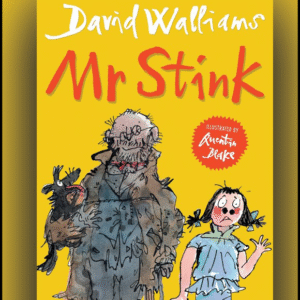 Mr Stink by David Walliams – A Funny and Heartwarming Children’s Tale