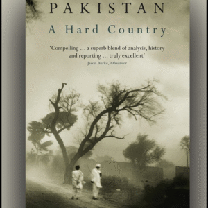 Pakistan: A Hard Country by Anatol Lieven – A Deep Dive into a Complex Nation