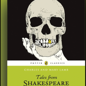 Tales from Shakespeare by Charles and Mary Lamb – Classic Plays Retold for Young Readers