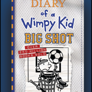 Diary of a Wimpy Kid: Big Shot