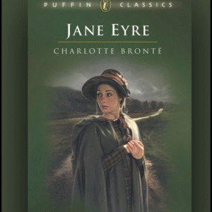 Jane Eyre by Charlotte Brontë – A Timeless Gothic Romance